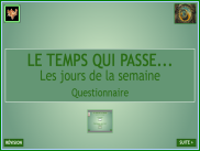 Histoire - Les jours de la semaine : Questionnaire