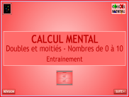 Calcul mental : Doubles et moitiés - Nombres de 0 à 10