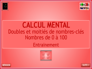 Calcul mental : Doubles et moitiés - Nombres de 0 à 100