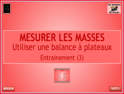 Mesures - Mesurer les masses - Utiliser une balance - Entrainement (03)