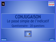 Conjugaison - Le passé simple - Questionnaire