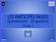 Orthographe - Le participe passé - Questionnaire (1)