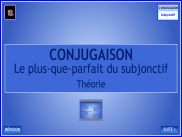 Conjugaison - Le plus-que-parfait du subjonctif - Théorie