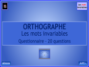 Orthographe - Les mots invariables (Questionnaire)