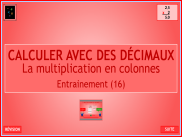 La multiplication en colonnes avec des décimaux - Entrainement (16)