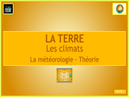 La Terre : la météorologie et les climats