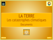 La Terre : les catastrophes climatiques
