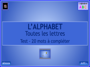 L'alphabet : Test - toutes les lettres