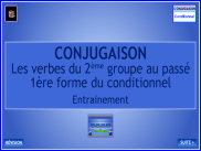 Conjugaison - Les verbes du 2ème groupe au passé 1 du conditionnel - Entrainement