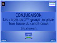 Conjugaison - Les verbes du 3ème groupe au passé 1 du conditionnel - Entrainement