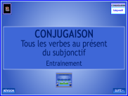 Conjugaison - Le subjonctif présent - Entrainement