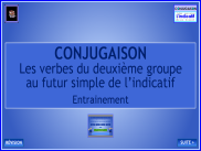 Conjugaison : les verbes du deuxième groupe au futur simple de l'indicatif