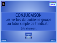 Conjugaison : les verbes du troisième groupe au futur simple de l'indicatif