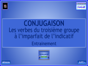 Conjugaison : les verbes du troisième groupe à l'imparfait de l'indicatif
