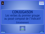 Conjugaison : les verbes du premier groupe au passé composé de l'indicatif