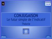 Conjugaison : théorie - le futur simple de l'indicatif