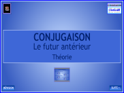 Conjugaison - Le futur antérieur - Théorie