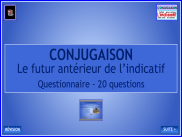Conjugaison - Le futur antérieur - Questionnaire