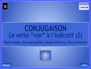 Conjugaison - Le verbe voir à l'indicatif (2)