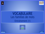 Vocabulaire - Les familles de mots (1)